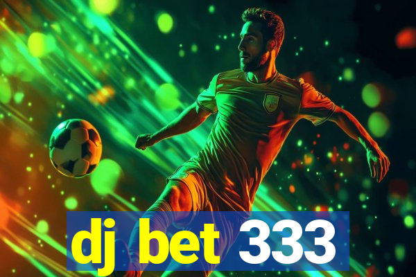 dj bet 333